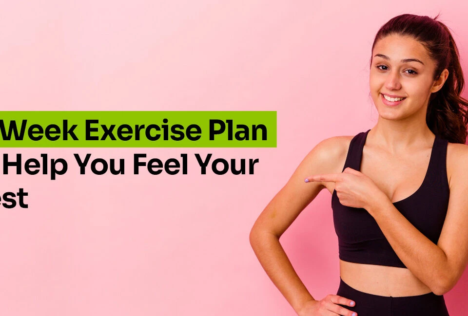 6-Week Exercise Plan to Help You Feel Your Best