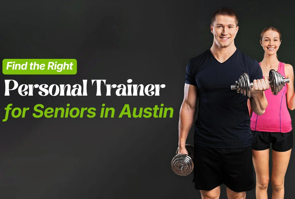 Find the Right Personal Trainer for Seniors in Austin